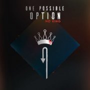 One Possible Option - No King (2020)