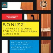 Paolo Biordi, Andrea Perugi - Bonizzi: Complete Works for Viola bastarda (2024) [Hi-Res]