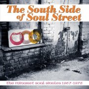 Various Artists - South Side Of Soul Street: The Minaret Soul Singles 1967-1976 (2013)