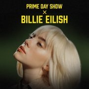 Billie Eilish - Prime Day Show X Billie Eilish [Explicit] (2021) [.flac 24bit/48kHz]