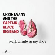 Orrin Evans - Walk a Mile in My Shoe (2024) [Hi-Res]