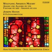 Hans Vollenweider - Wolfgang Amadeus Mozart: Organ works / Joseph Haydn: 8 Flute-clock Pieces - Hans Vollenweider: Organ Grossmünster Zürich (2023)
