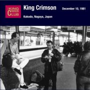 King Crimson - 1981-12-10 Kakodo Nagoya Japan (1981)