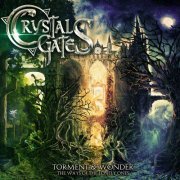 Crystal Gates - Torment & Wonder: The Ways of the Lonely Ones (2022) Hi-Res