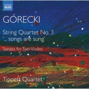 Tippett Quartet - Górecki: Complete String Quartets, Vol. 2 (2020) [Hi-Res & CD-Rip]