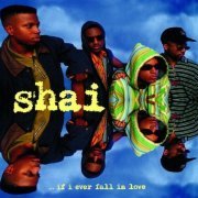 Shai - ...If I Ever Fall In Love (1992)