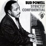 Bud Powell - Strictly Confidential (1994)