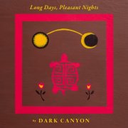 Dark Canyon - Long Days, Pleasant Nights (2024) [Hi-Res]