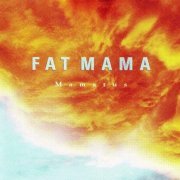 Fat Mama - Mamatus (1997)