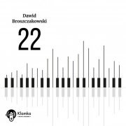 Dawid Broszczakowski - 22 (2021)