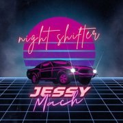 Jessy Mach - Night Shifter (2022)