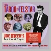 VA - From Taboo To Telstar: 1962 A Year In The Life Of 304 Holloway Road (Joe Meek's Tea Chest Tapes) (2024)