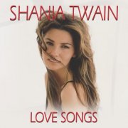 Shania Twain - Love Songs (2024) [Hi-Res]