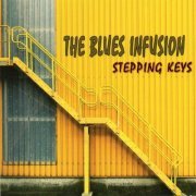 The Blues Infusion - Stepping Keys (2013)