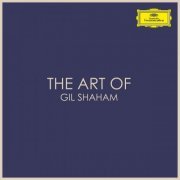 Gil Shaham - The Art of Gil Shaham (2020)