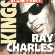 Ray Charles - Kings of World Music (2001)