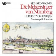 Herbert von Karajan & Staatskapelle Dresden - Wagner Die Meistersinger von Nürnberg (2026)