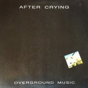 After Crying - Overground Music (1990)