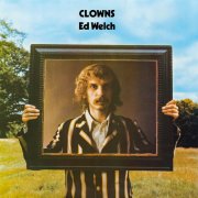 Ed Welch - Clowns (2026 Remaster) (1971)