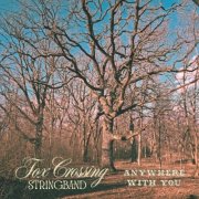 Fox Crossing Stringband - Anywhere With You (2026)