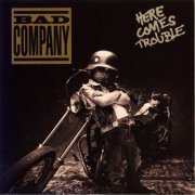 Bad Company - Here Comes Trouble (1992)