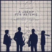Quatuor Ellipsos, Orchestre Victor Hugo, Jean-François Verdier - A Dream for Artemis (2025) [Hi-Res]