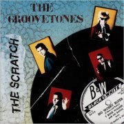 The Groovetones - The Scratch (1990)