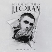 Abraham Vazquez - Los Bandidos También Lloran (2025) Hi-Res
