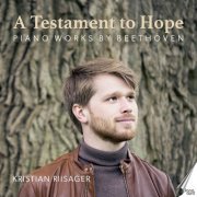 Kristian Riisager - A Testament to Hope - Piano Works by Beethoven (2022)