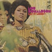 Lou Donaldson - Say It Loud! (1968) CD Rip