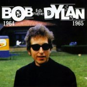 Bob Dylan - Folk Rogue 1964-1965 (1998)