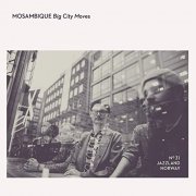 Mosambique - Big City Moves (2019) Hi Res