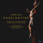 Roxanne Gull, The Knighton Consort, David Cowen, Stephen Cooper - Simon Mold: Passiontide (2023) [Hi-Res]