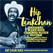 Hip Lankchan - Original West Side Chicago Blues Guitar (2021)