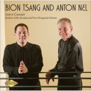 Bion Tsang & Anton Nel - Brahms: Cello Sonatas Nos. 1 & 2, Hungarian Dances (2010)
