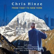 Chris Hinze - From Tibet to New York (2023) [Hi-Res]