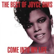 Joyce Sims - Come into My Life: The Very Best of Joyce Sims (2010)