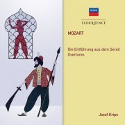 Heinz Woester, Walther Ludwig, Wilma Lipp, Emmy Loose, Peter Klein, Endre Koréh, London Symphony Orchestra, Josef Krips - Mozart: Die Entführung Aus Dem Serail & Overtures (2018)