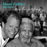 Dani Felber Big Band - More Than Just Friends (2015)