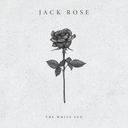 Jack Rose - The White Sun (2019)