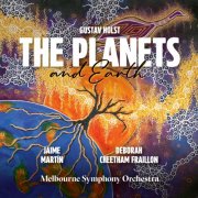 Deborah Cheetham Fraillon, Melbourne Symphony Orchestra, Jaime Martin - Holst: The Planets – Deborah Cheetham Fraillon: Earth (2025) [Hi-Res]
