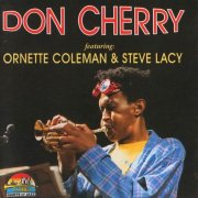 Don Cherry featuring Ornette Coleman & Steve Lacy - Don Cherry (1996)