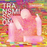 Oneoise - Transmission (2022)