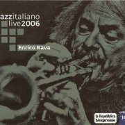 Enrico Rava - Jazzitaliano Live (2006) 320 kbps