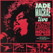 Jade Macrae - Live at The Carriage House LA (2025) Hi Res
