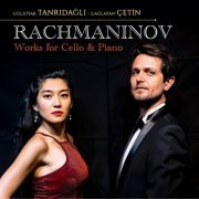 Güldiyar Tanrıdağlı, Çağlayan Çetin - Rachmaninov Works for Cello & Piano (2023) [Hi-Res]