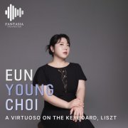 Eunyoung Choi - A Virtuoso on the Keyboard, Liszt (Live) (2026) [Hi-Res]