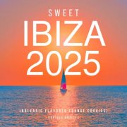VA - Sweet Ibiza 2025 (Balearic Flavored Lounge Cookies) (2025)
