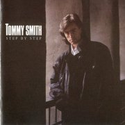 Tommy Smith - Step by Step (1989)