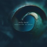 David Kelly - Meditation in Green (2019) [Hi-Res]